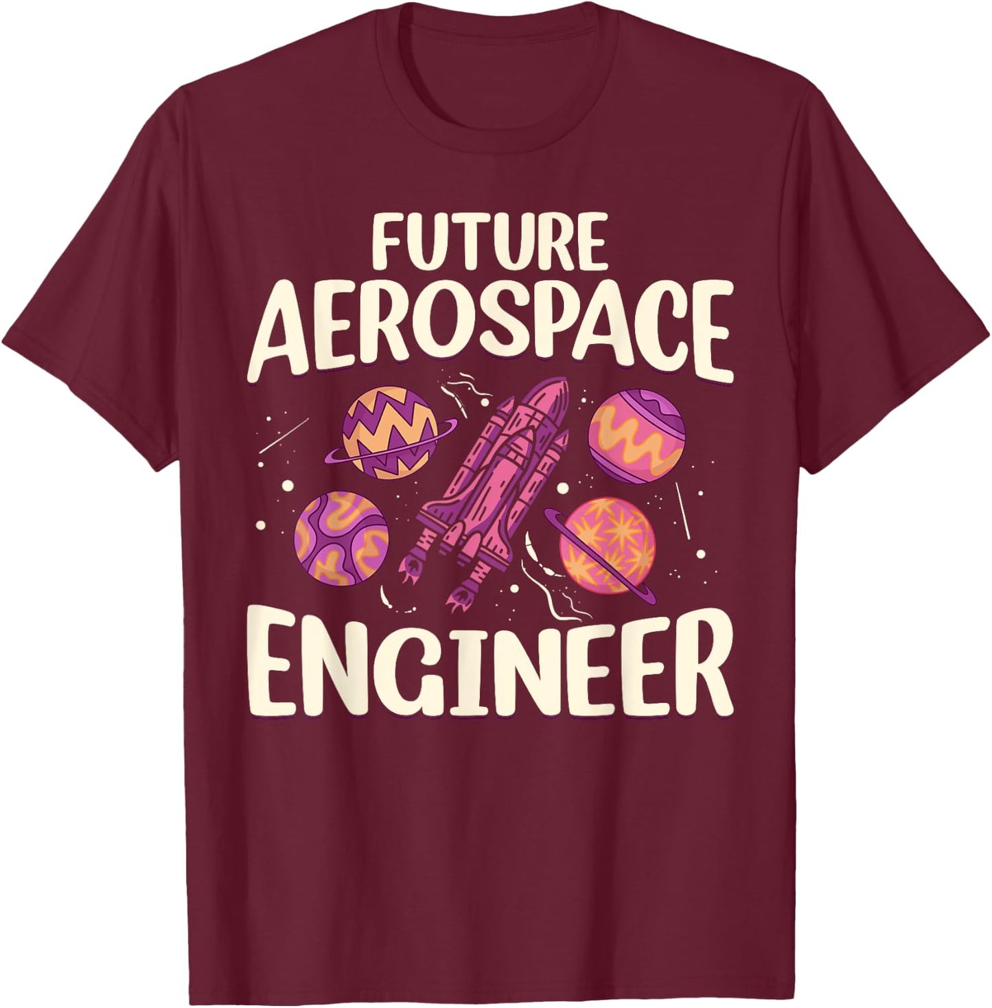 Space Travel Engineer - Future Aerospace Engineer T-Shirt - T-Shirt | Maroon