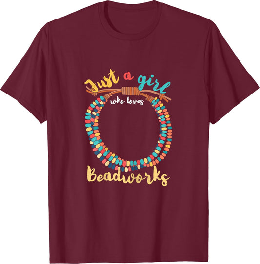 Girl Loves Beadwork | Handmade | Beading Beads T-Shirt - T-Shirt | Maroon