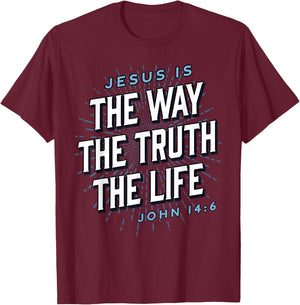 Jesus The Way Truth Life Christian John 14:6 Bible Verse T-Shirt - T-Shirt | Maroon