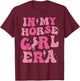Horseback riding girl funny in my horse girl era groovy T-Shirt - T-Shirt | Maroon