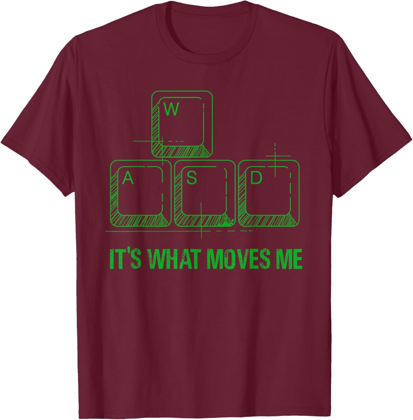 Funny WASD Its What Moves Me Video Games Gamer PC Gaming T-Shirt - T-Shirt | Maroon