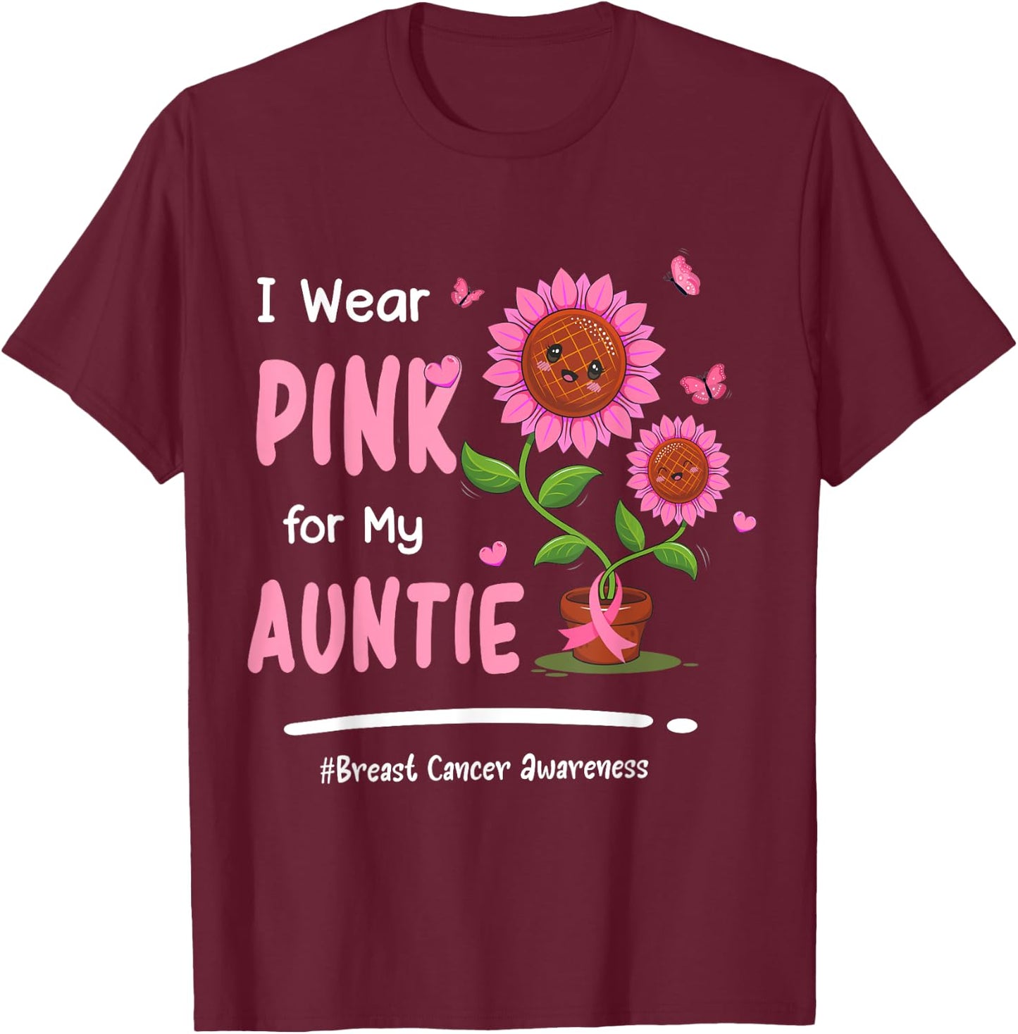 I Wear Pink For My Auntie Breast Cancer Awareness Women T-Shirt - T-Shirt | Maroon