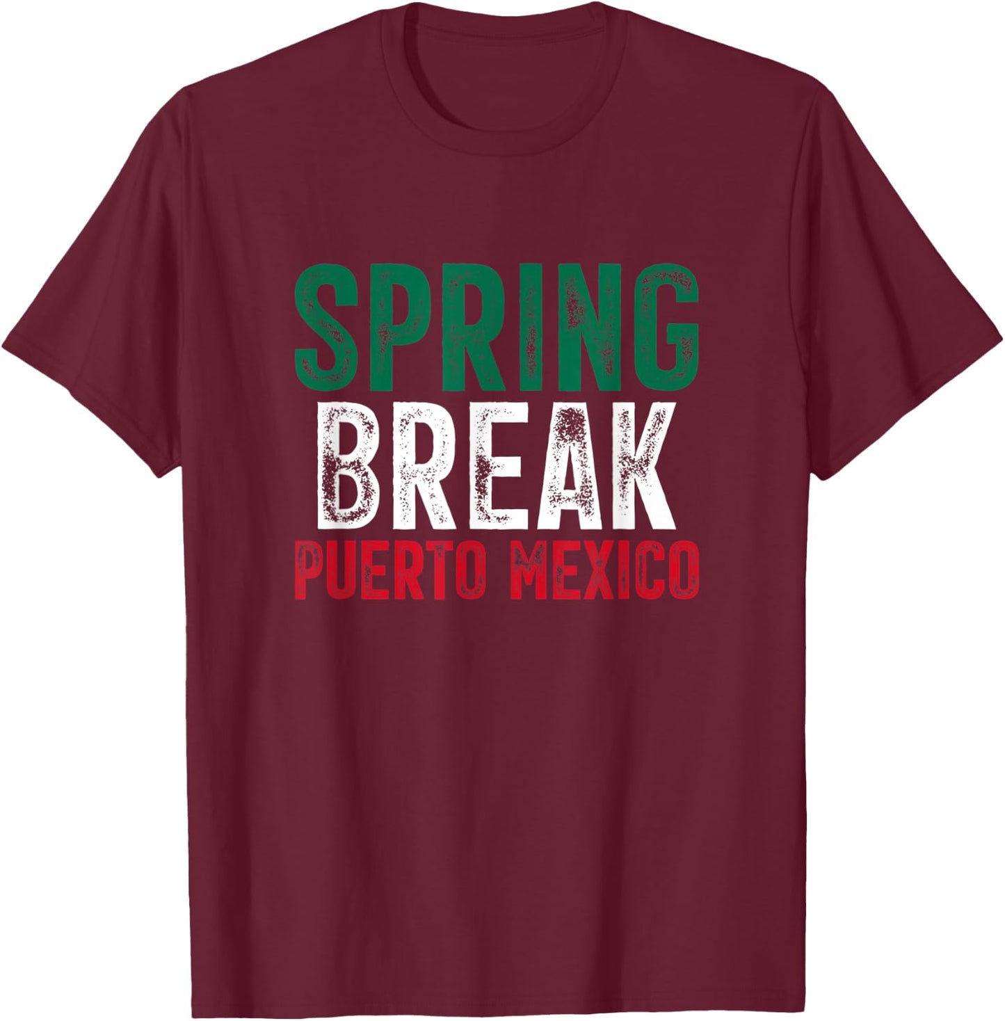 Spring Break Puerto Mexico Mexican Beach Summer Vacation T-Shirt - T-Shirt | Maroon