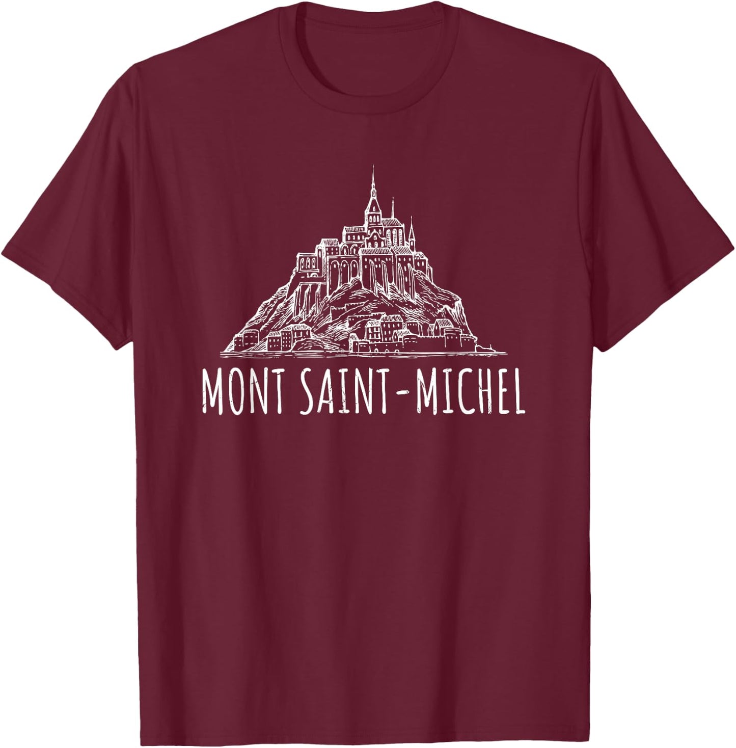 Mont Saint-Michel France Normandy Europe Vacation Souvenir T-Shirt - T-Shirt | Maroon