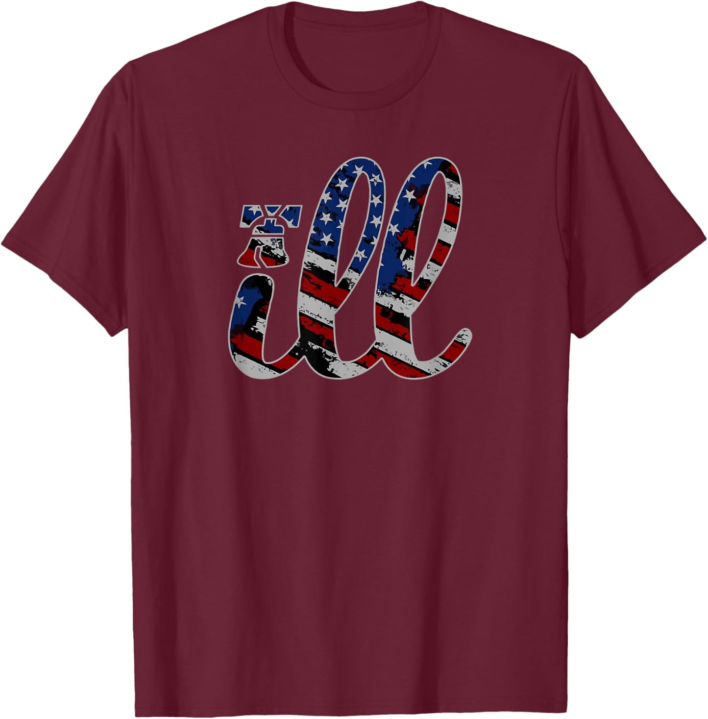 Ill Philadelphia Philly American Flag Grunge Liberty Bell T-Shirt - T-Shirt | Maroon