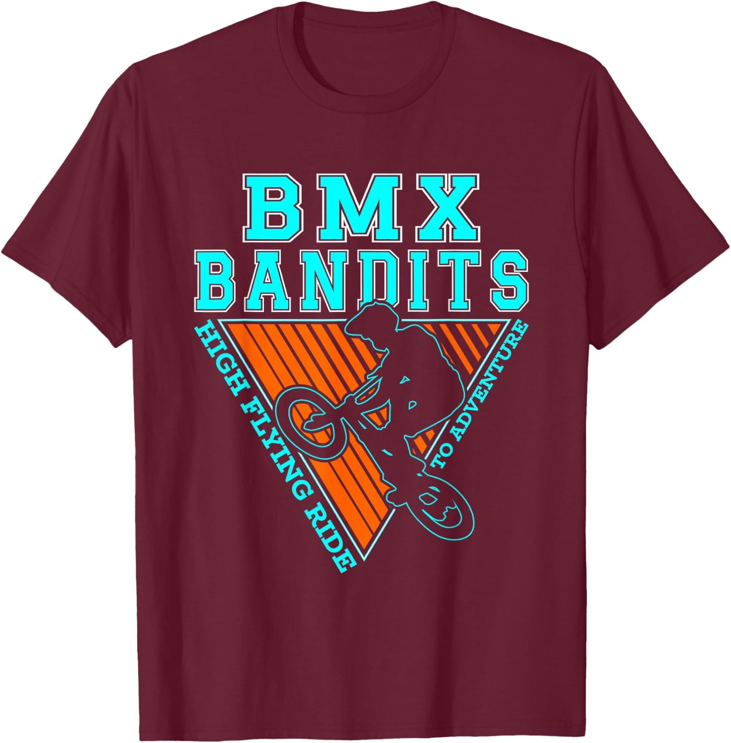 BMX Bandits High Flying Ride To Adventure | Cycling Cyclist T-Shirt - T-Shirt | Maroon