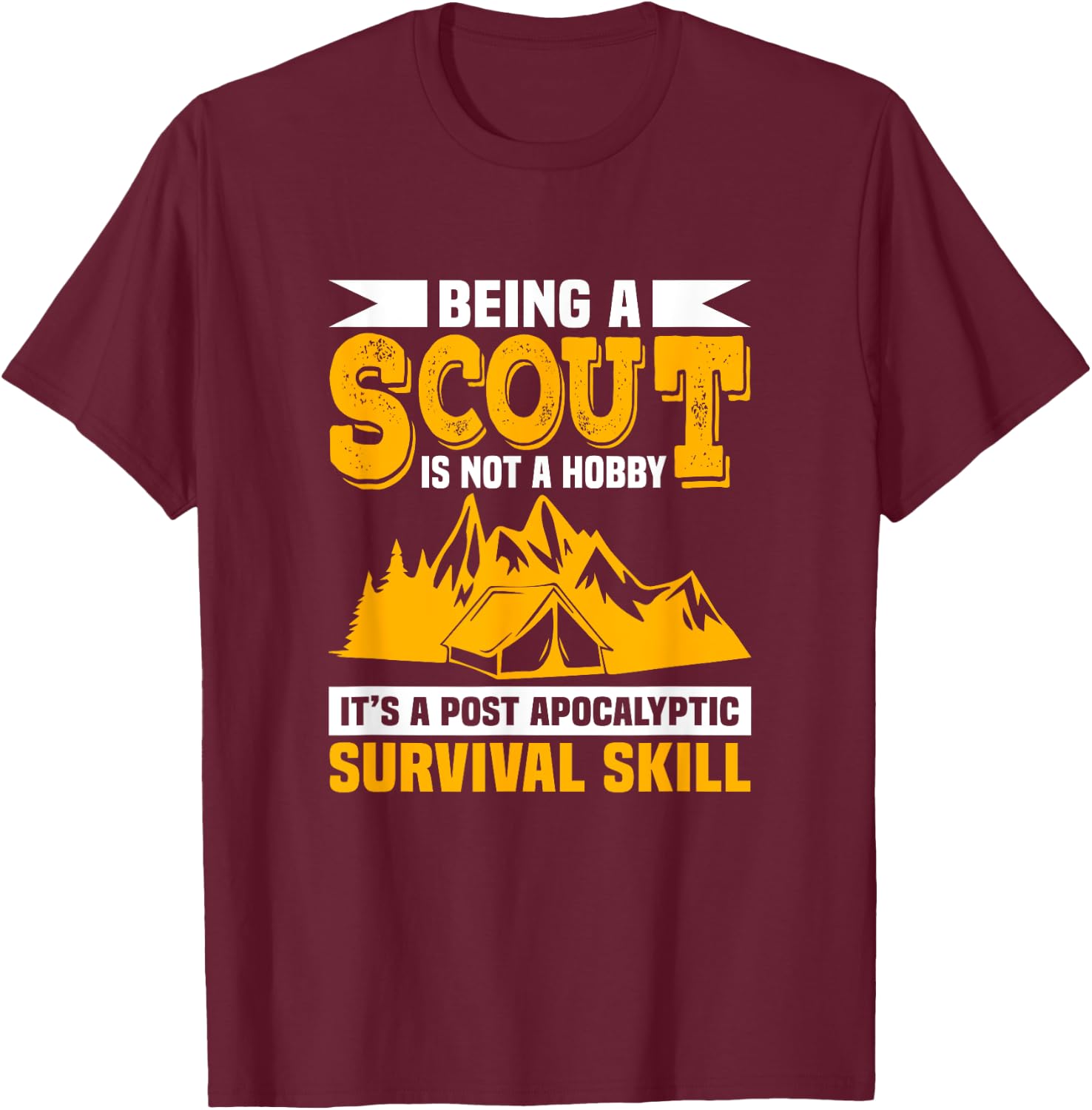 Being A Scout Is Not A Hobby Funny Scouting Camping Scouts T-Shirt - T-Shirt | Maroon