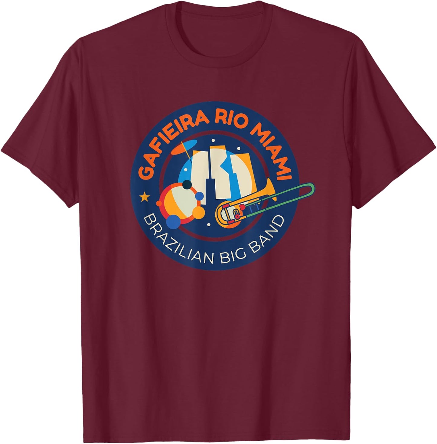 Gafieira Rio Miami Big Band From Miami Florida T-Shirt - T-Shirt | Maroon