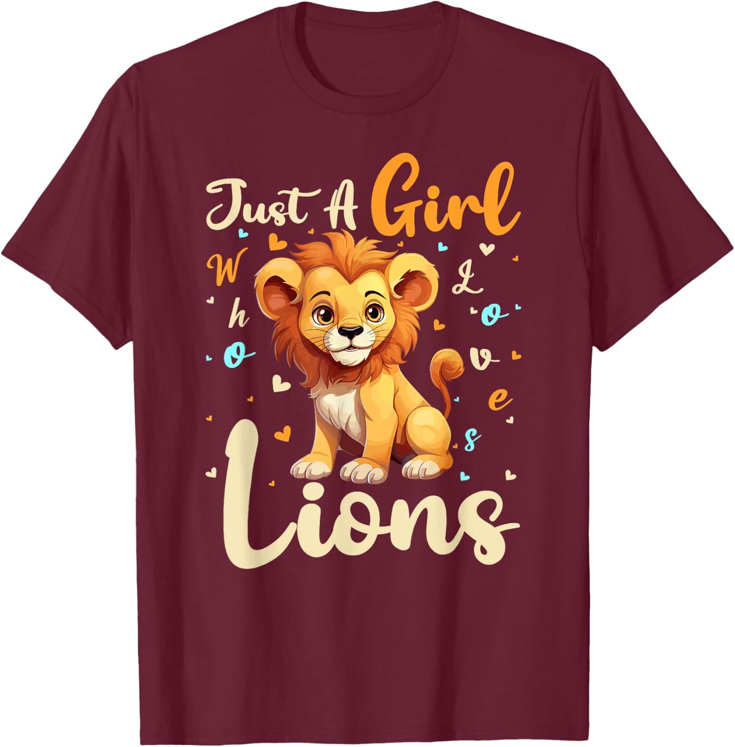 Lion Lover Just A Girl Who Loves Lions T-Shirt - T-Shirt | Maroon