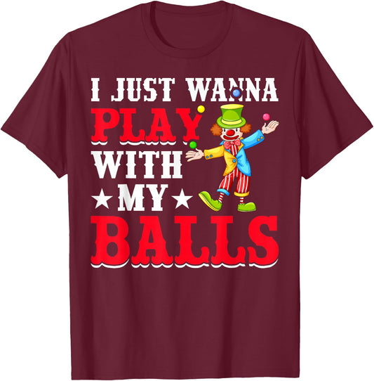 Jugglers Costume Funny Circus Stuff Juggling Balls Juggling T-Shirt - T-Shirt | Maroon
