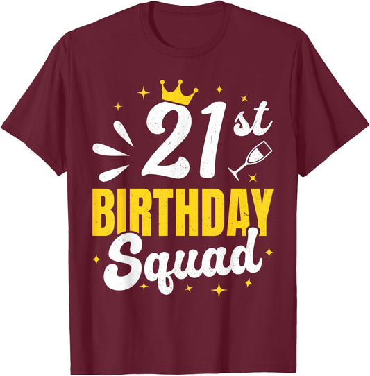 21st Birthday Squad, Matching Turning 21 Years Old Party T-Shirt - T-Shirt | Maroon