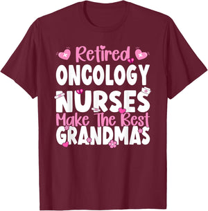 Oncology Nurses make the best grandmas Oncology Nurse T-Shirt - T-Shirt | Maroon