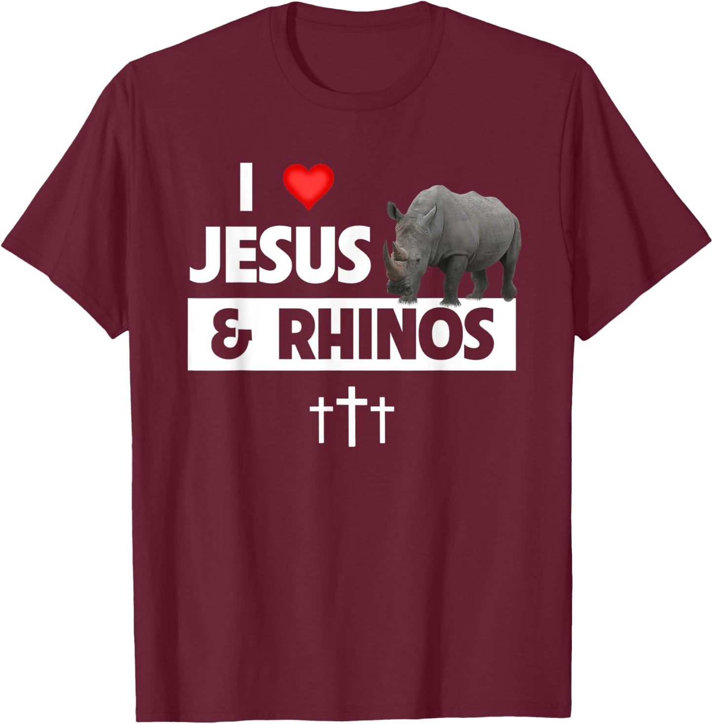 I Love Jesus and Rhinos Christian Rhinoceros Safari Zoo T-Shirt - T-Shirt | Maroon