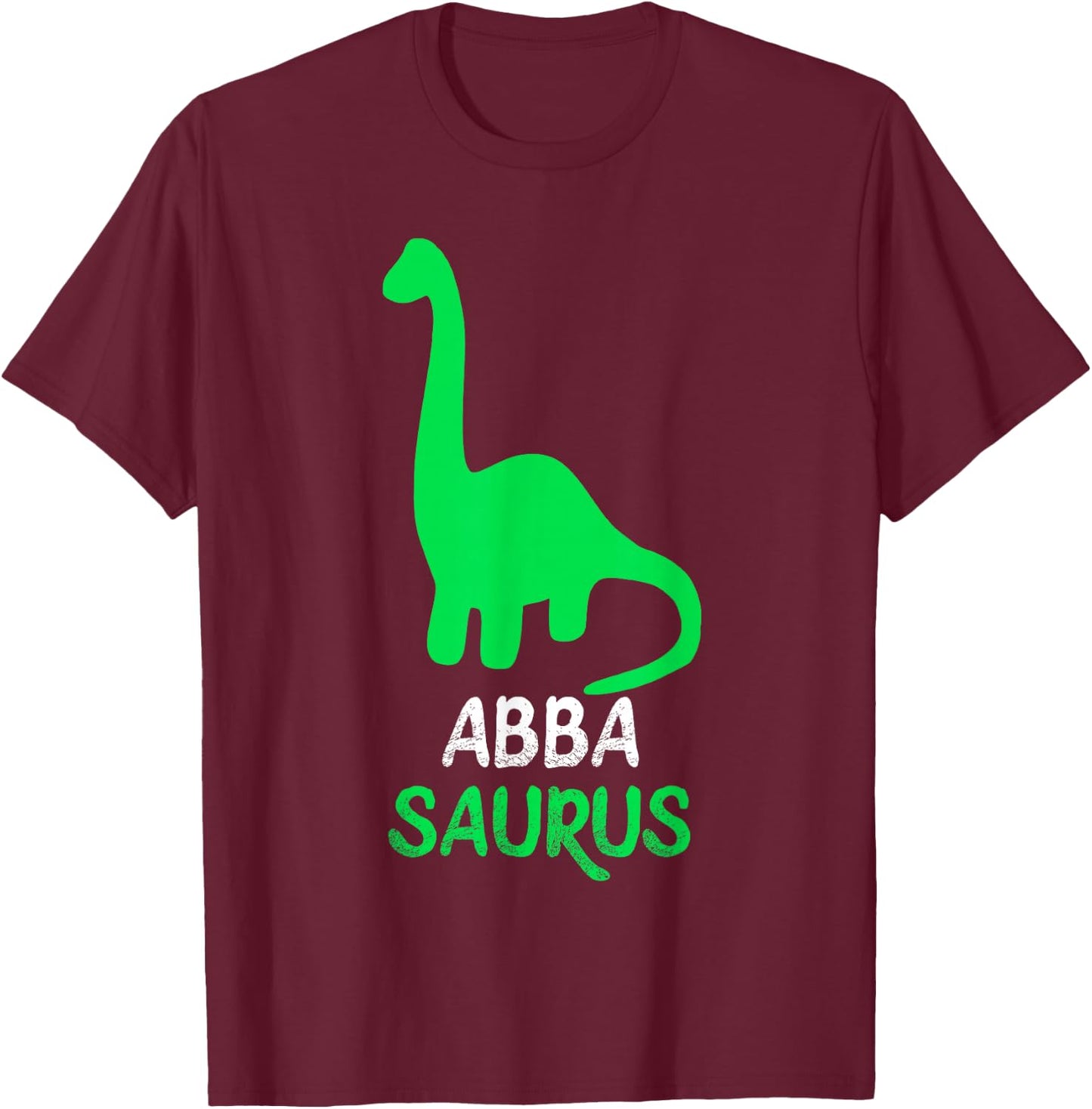 Abba-Saurus Funny Dino Dinosaur AbbaSaurus T-Shirt - T-Shirt | Maroon