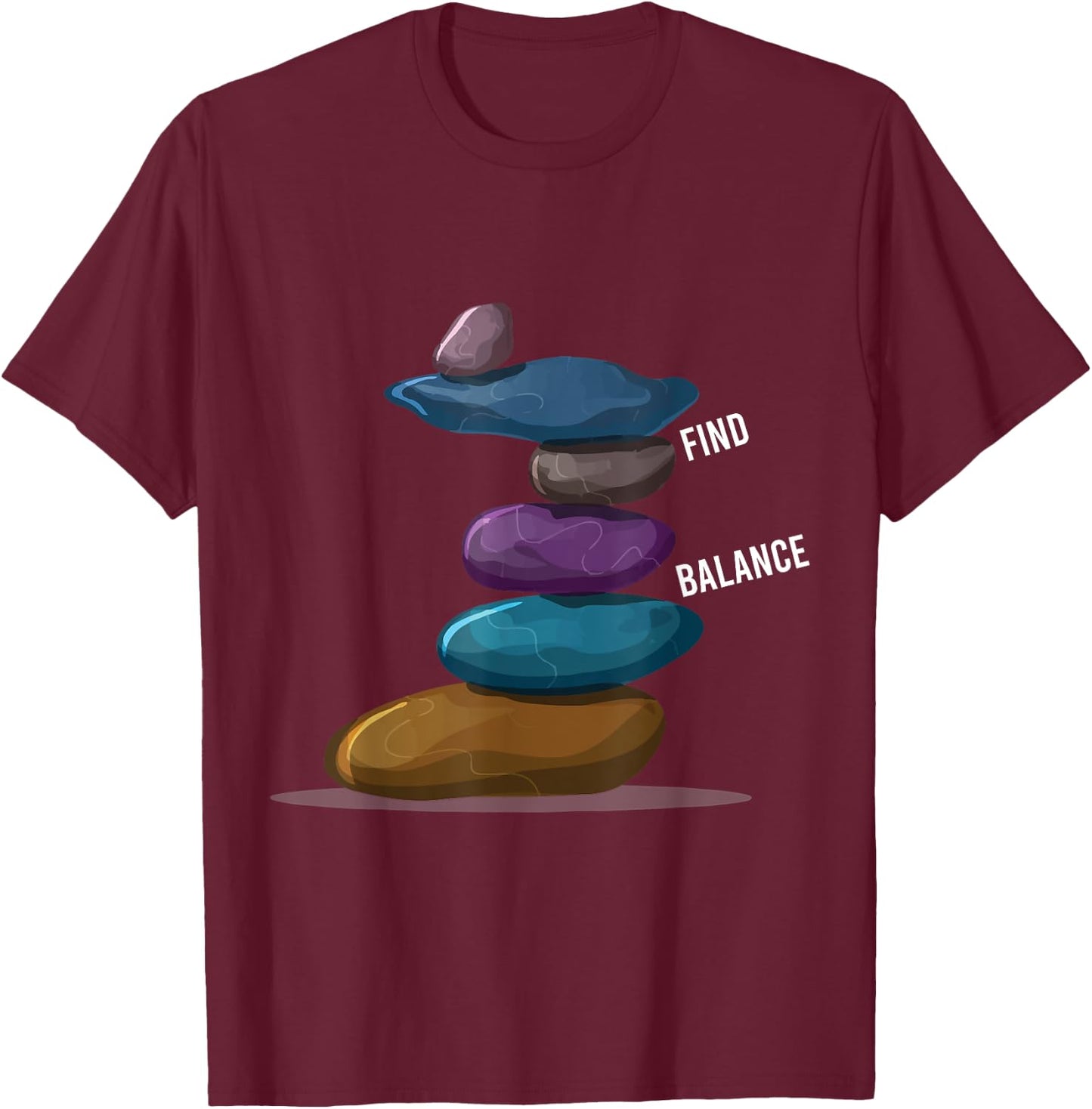 Find Balance Rock Stacks Of Rock Balancing Rock Stacking T-Shirt - T-Shirt | Maroon