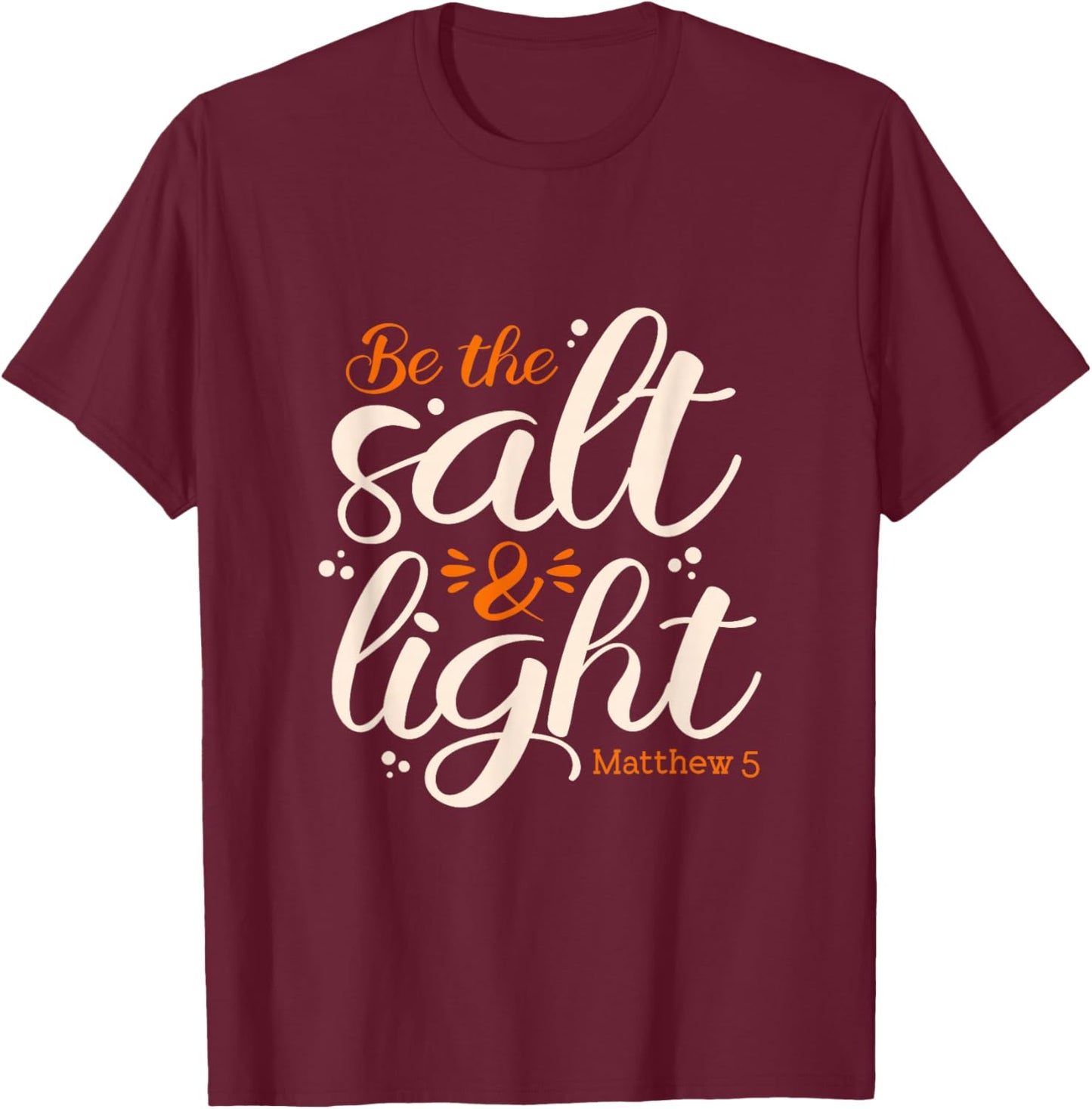 Be The Salt & Light Matthew:5 Condiments Salt T-Shirt - T-Shirt | Maroon