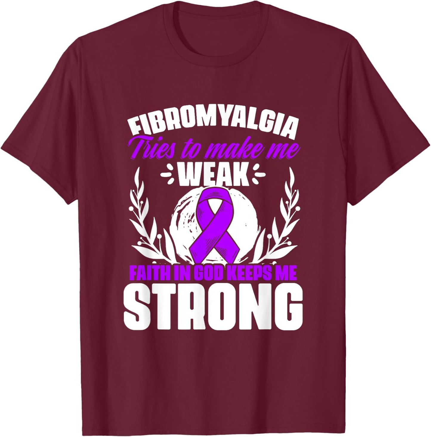 Faith In God - Fibro Survivor Fibromyalgia Awareness T-Shirt - T-Shirt | Maroon