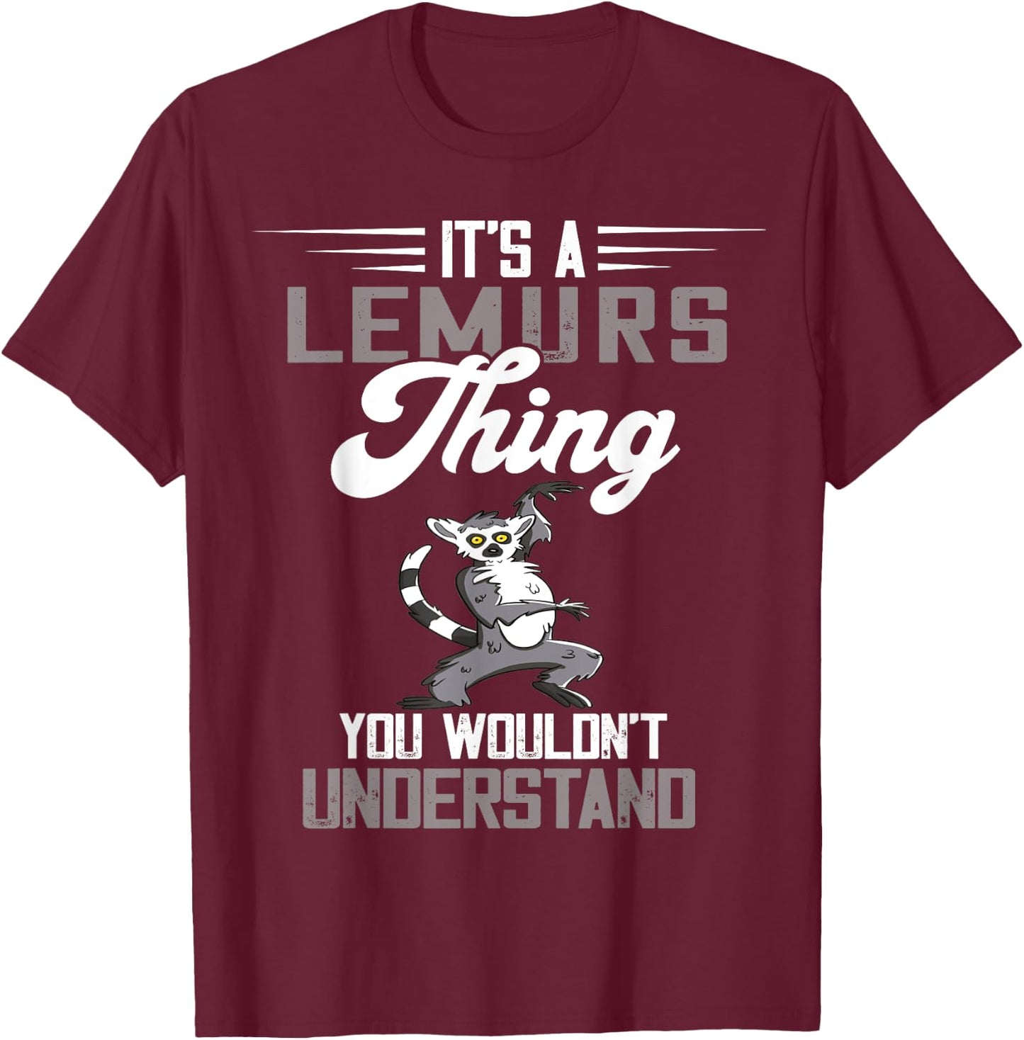 Lemur Animal Thing Funny Lemur Lover Cute Lemur Monkey T-Shirt - T-Shirt | Maroon