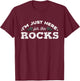 Geologist Geology Rockhounding I'm Just Here For The Rocks T-Shirt - T-Shirt | Maroon