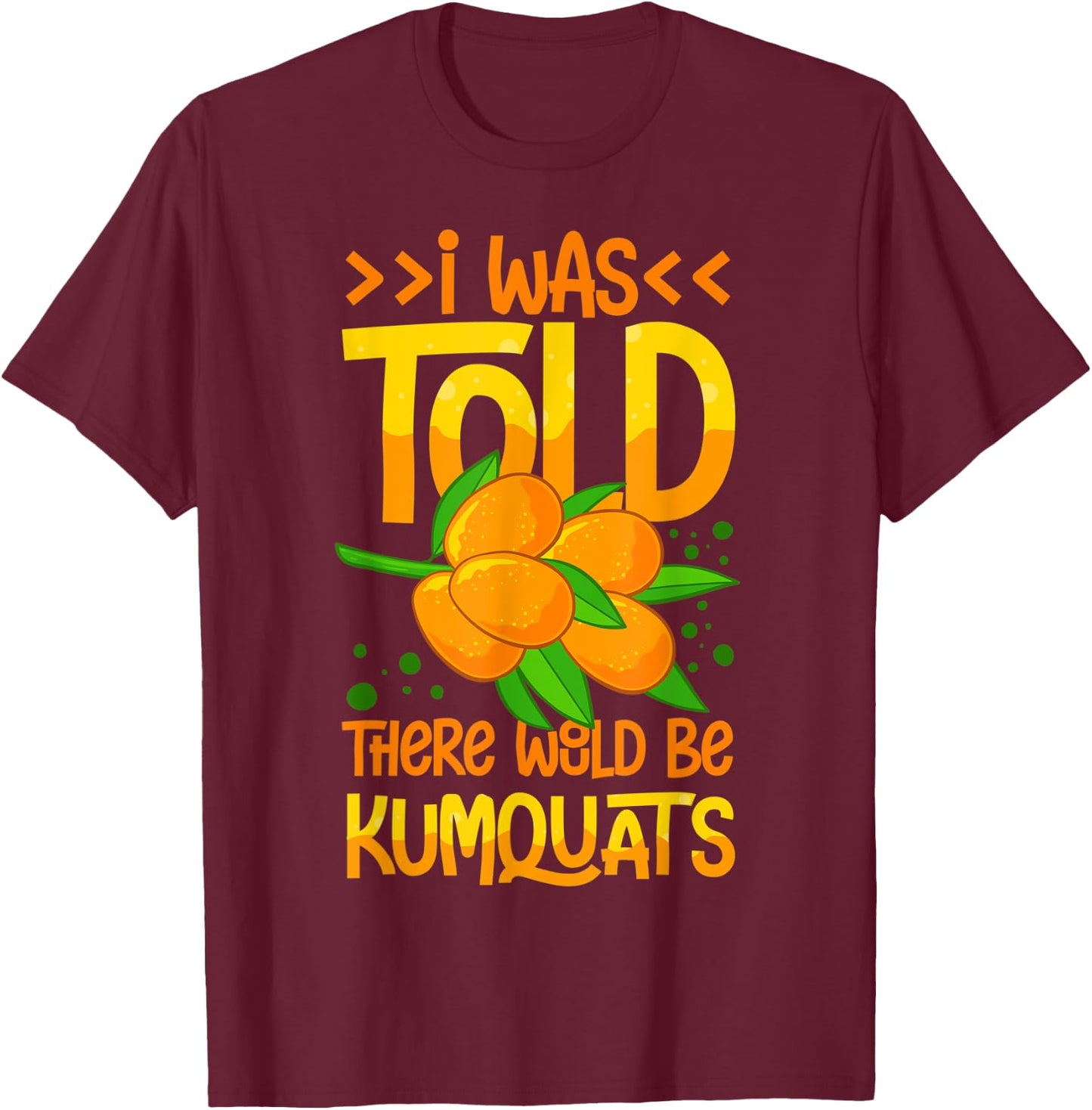Kumquat Tree Fruit Recipes Orange Plant Marmalade T-Shirt - T-Shirt | Maroon