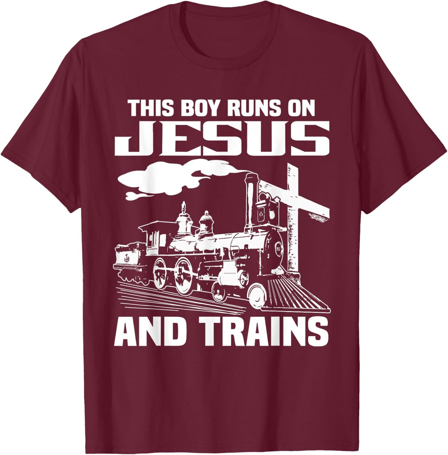 This Boy Runs On Jesus And Trains T-Shirt - T-Shirt | Maroon