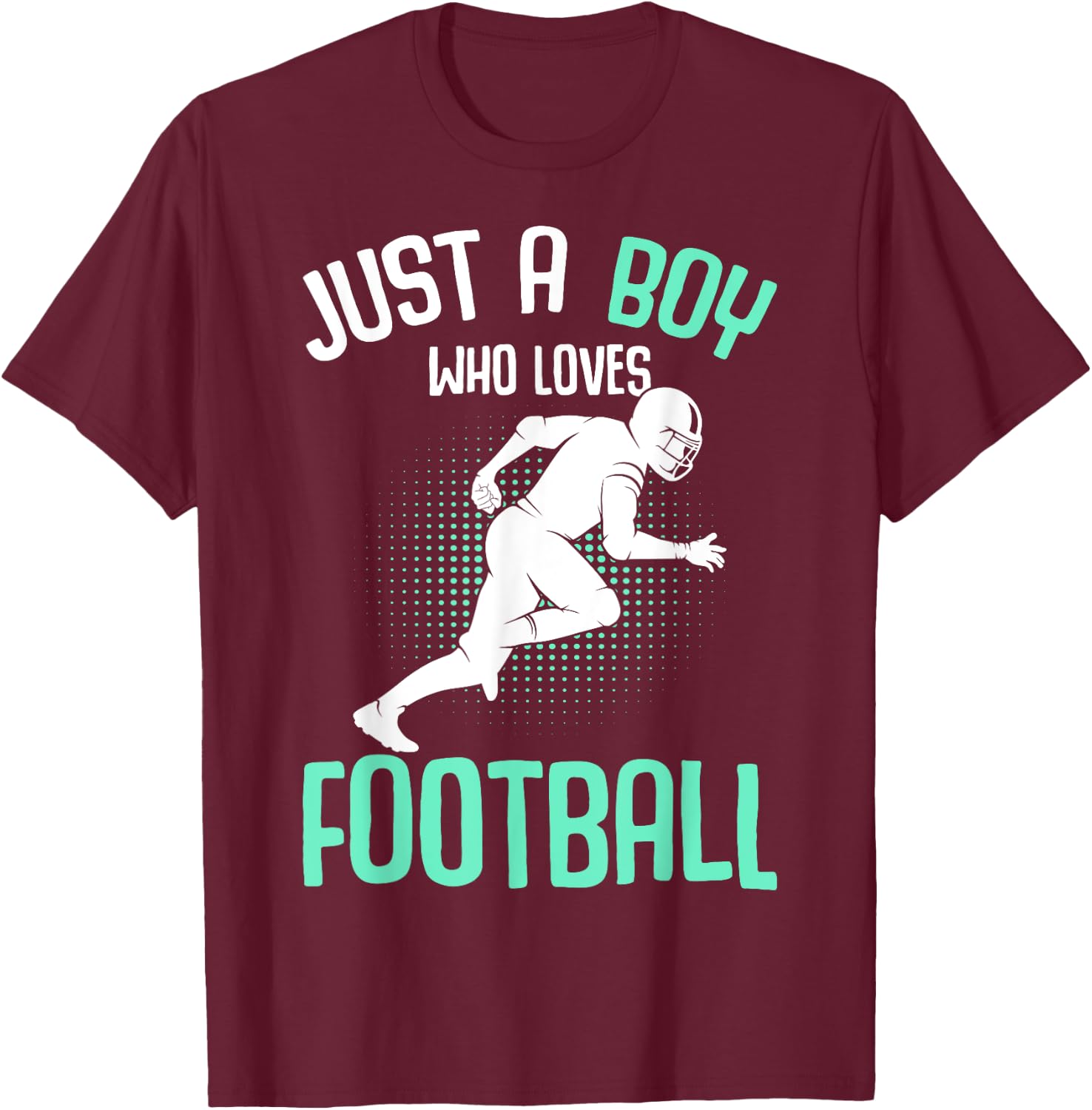 Just A Boy Who Loves Football American Football Kids Boys T-Shirt - T-Shirt | Maroon