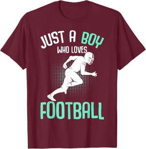 Just A Boy Who Loves Football American Football Kids Boys T-Shirt - T-Shirt | Maroon