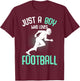 Just A Boy Who Loves Football American Football Kids Boys T-Shirt - T-Shirt | Maroon