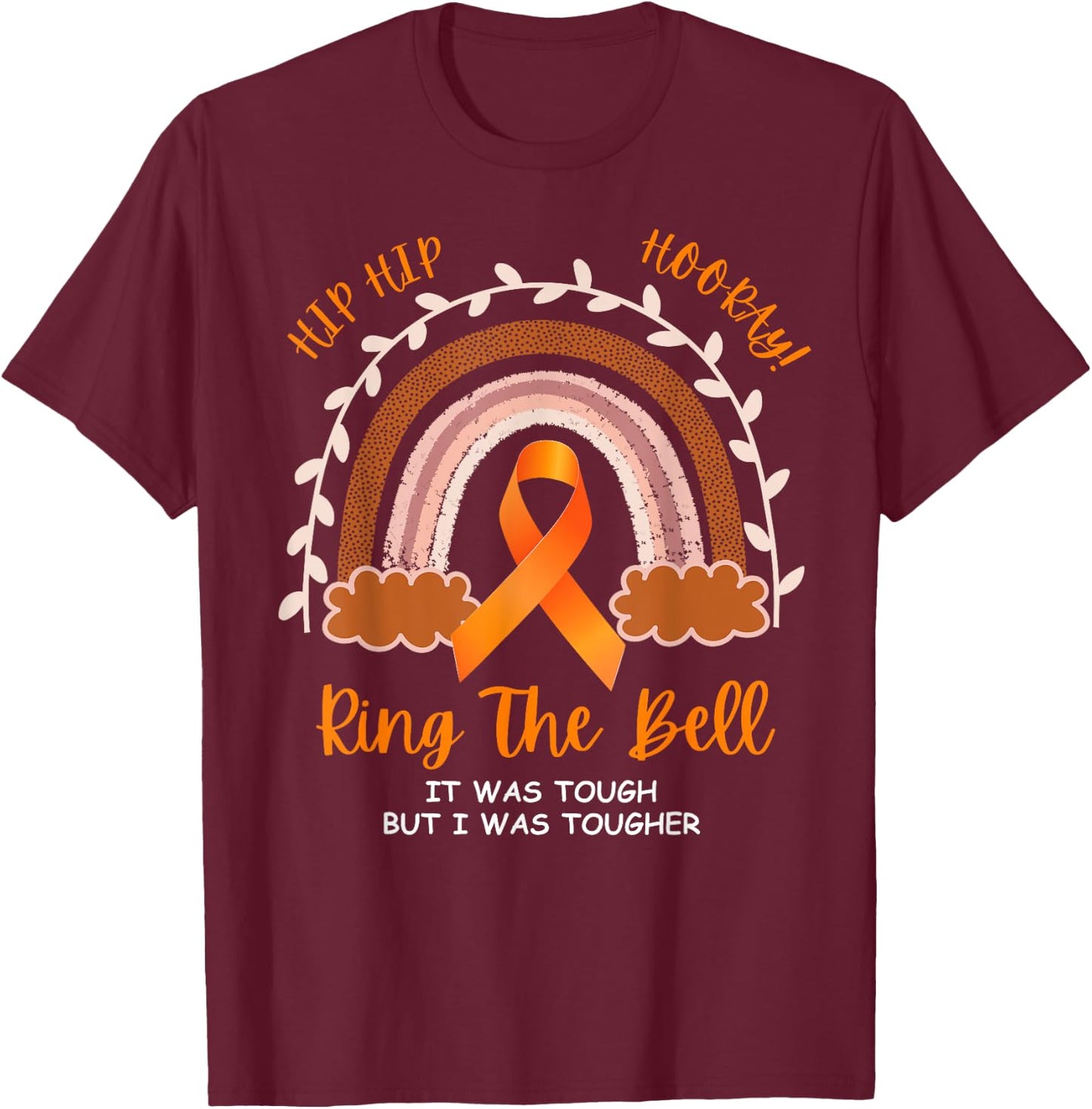 Ring The Bell It Was Tough But I Was Tougher Last Day Chemo T-Shirt - T-Shirt | Maroon