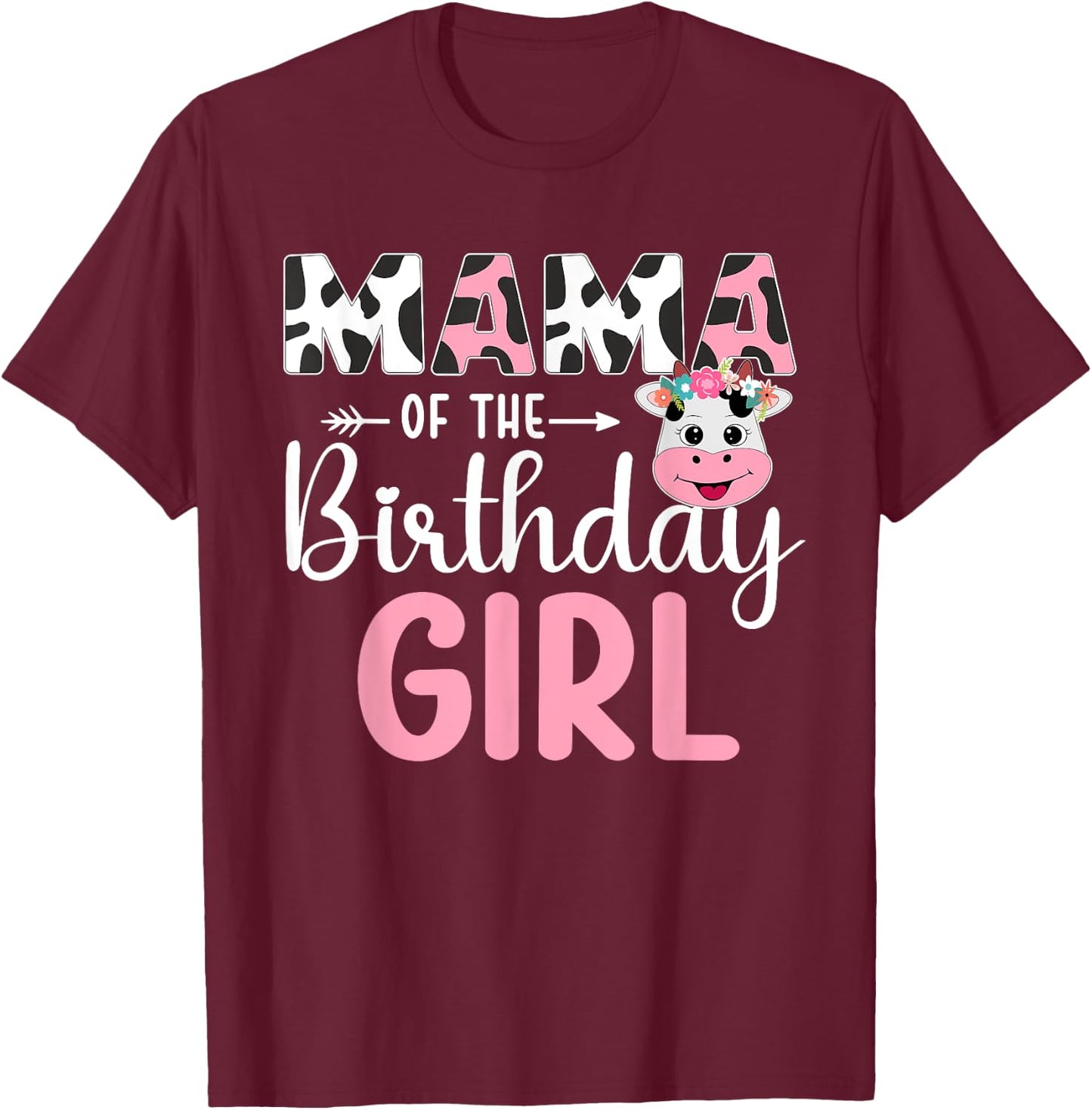Mama Of The Birthday Girl Farm Cow 1 St Birthday Girl T-Shirt - T-Shirt | Maroon