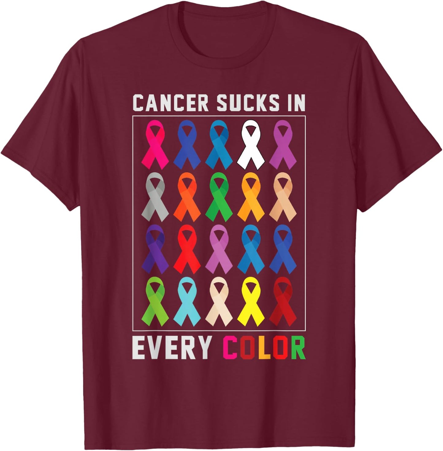 Cancer Sucks In Every Color Fighter | Funk Cancer T-Shirt - T-Shirt | Maroon