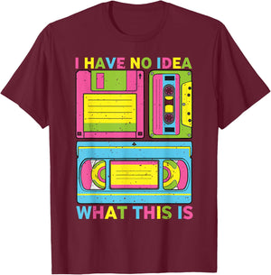 I Have No Idea What This is 70s 80s 90s Men Women kid Outfit T-Shirt - T-Shirt | Maroon