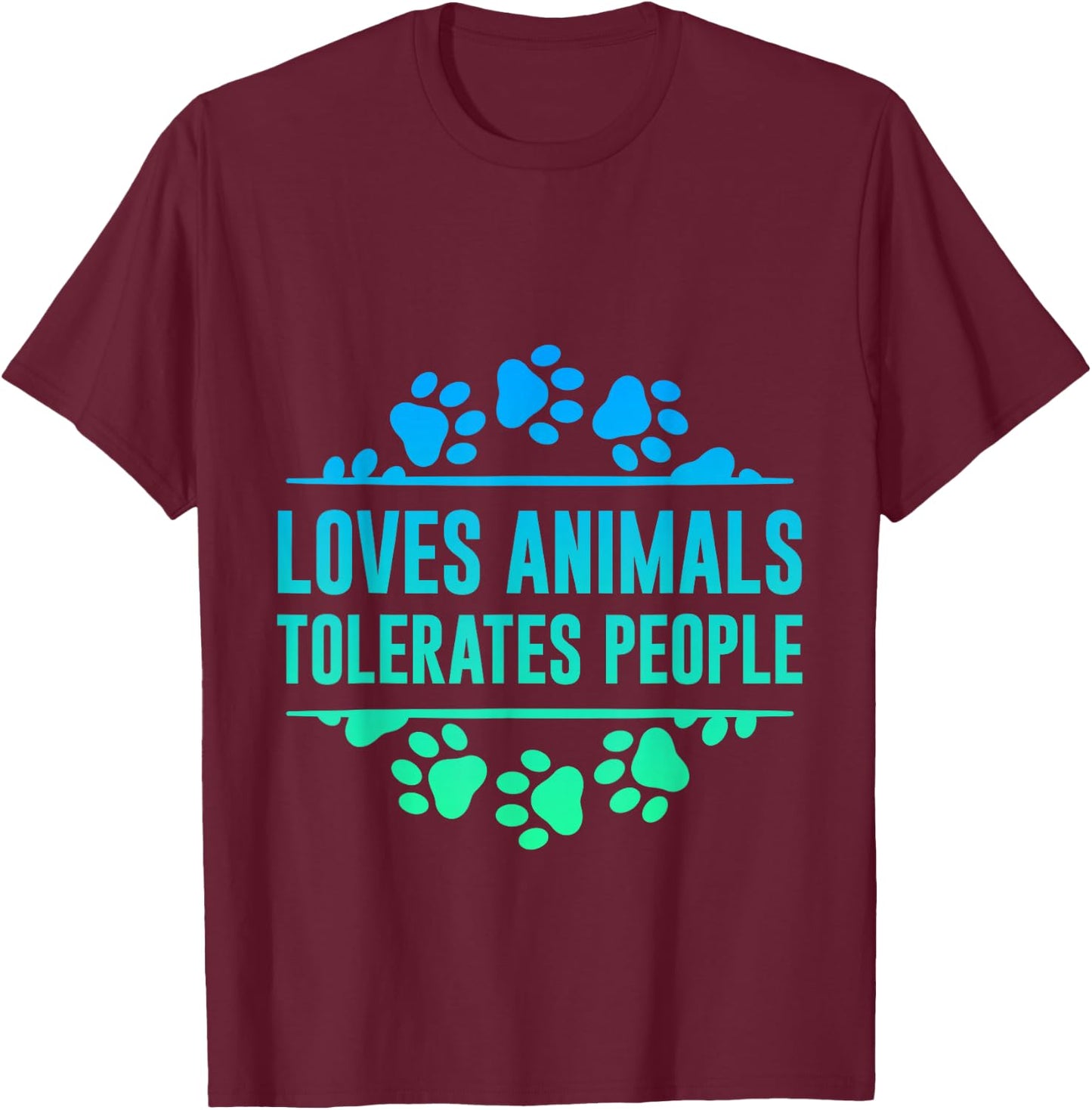 Loves Animals Tolerates People T-Shirt - T-Shirt | Maroon