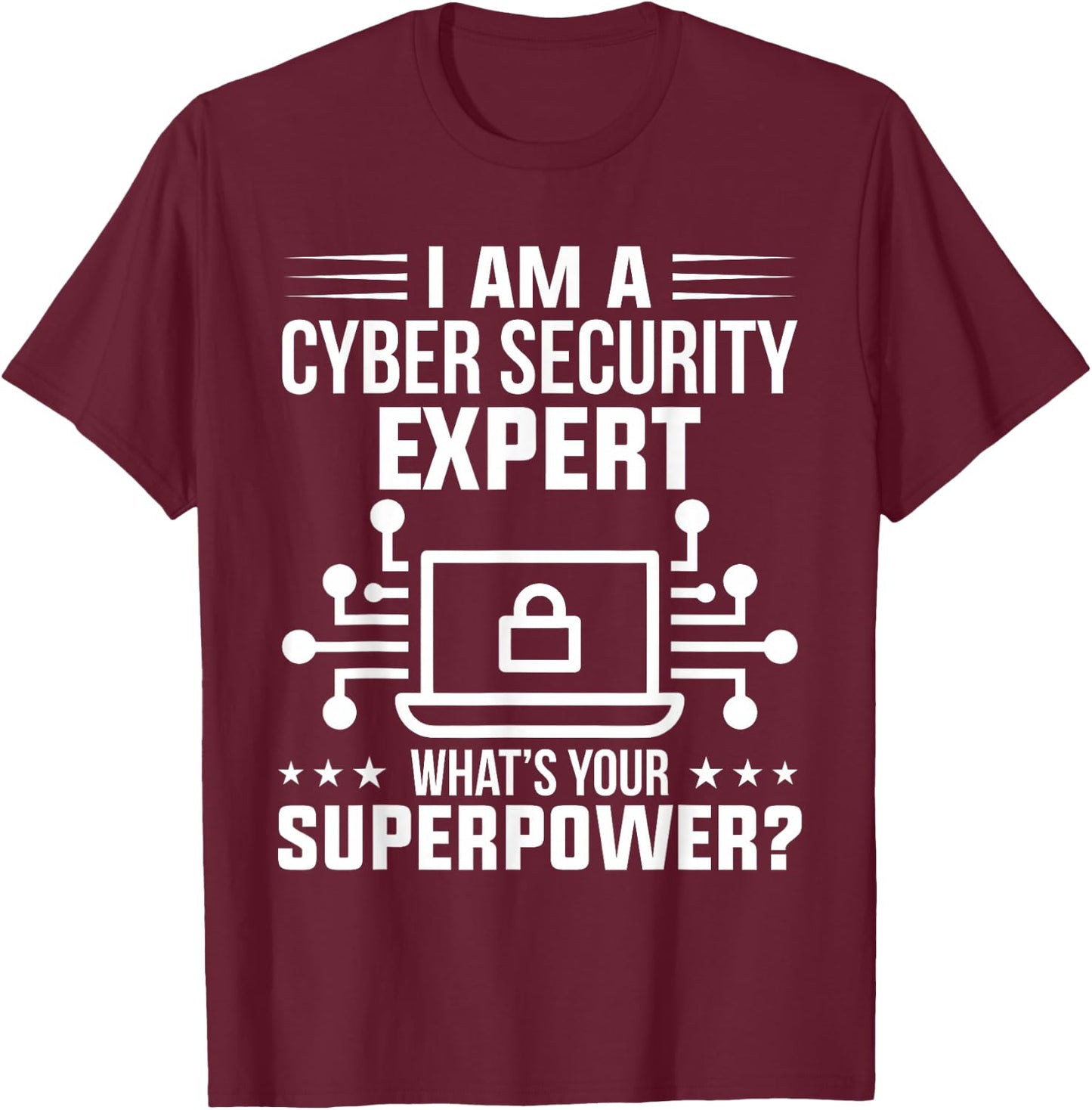 Computer Security Ich Bin Ein Cyber Security Expert Analyst T-Shirt - T-Shirt | Maroon