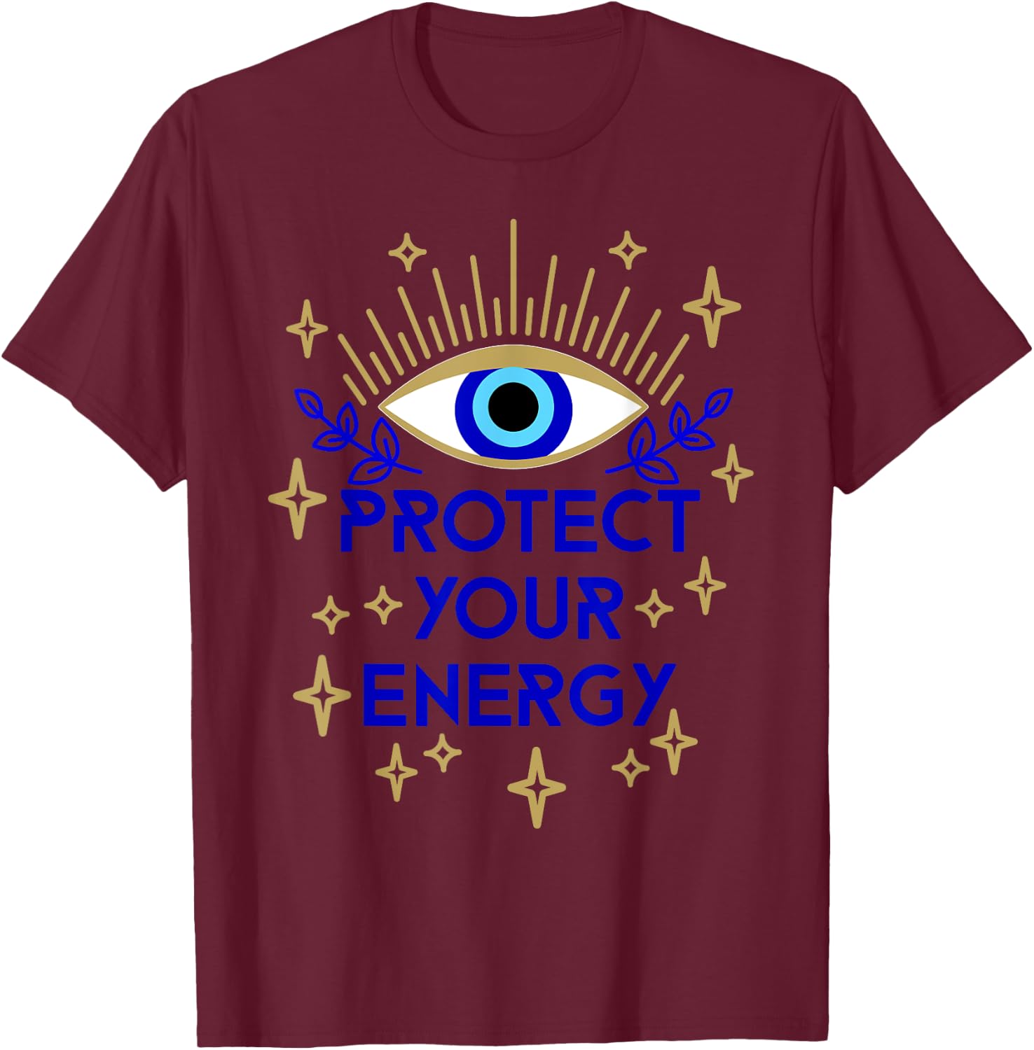 Mal de Ojo Evil Eye Protect Your Energy T-Shirt - T-Shirt | Maroon