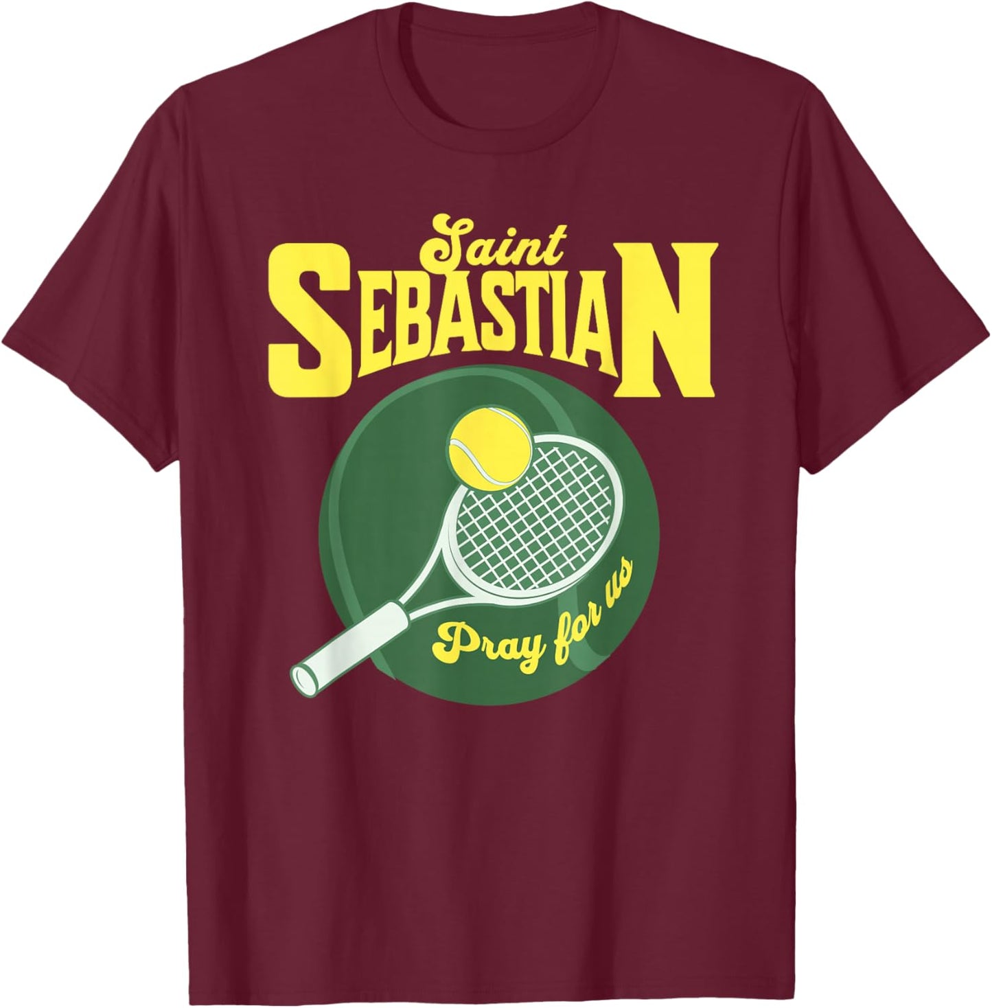 St Sebastian Patron Saint of Sports Athletes Tennis Racket T-Shirt - T-Shirt | Maroon