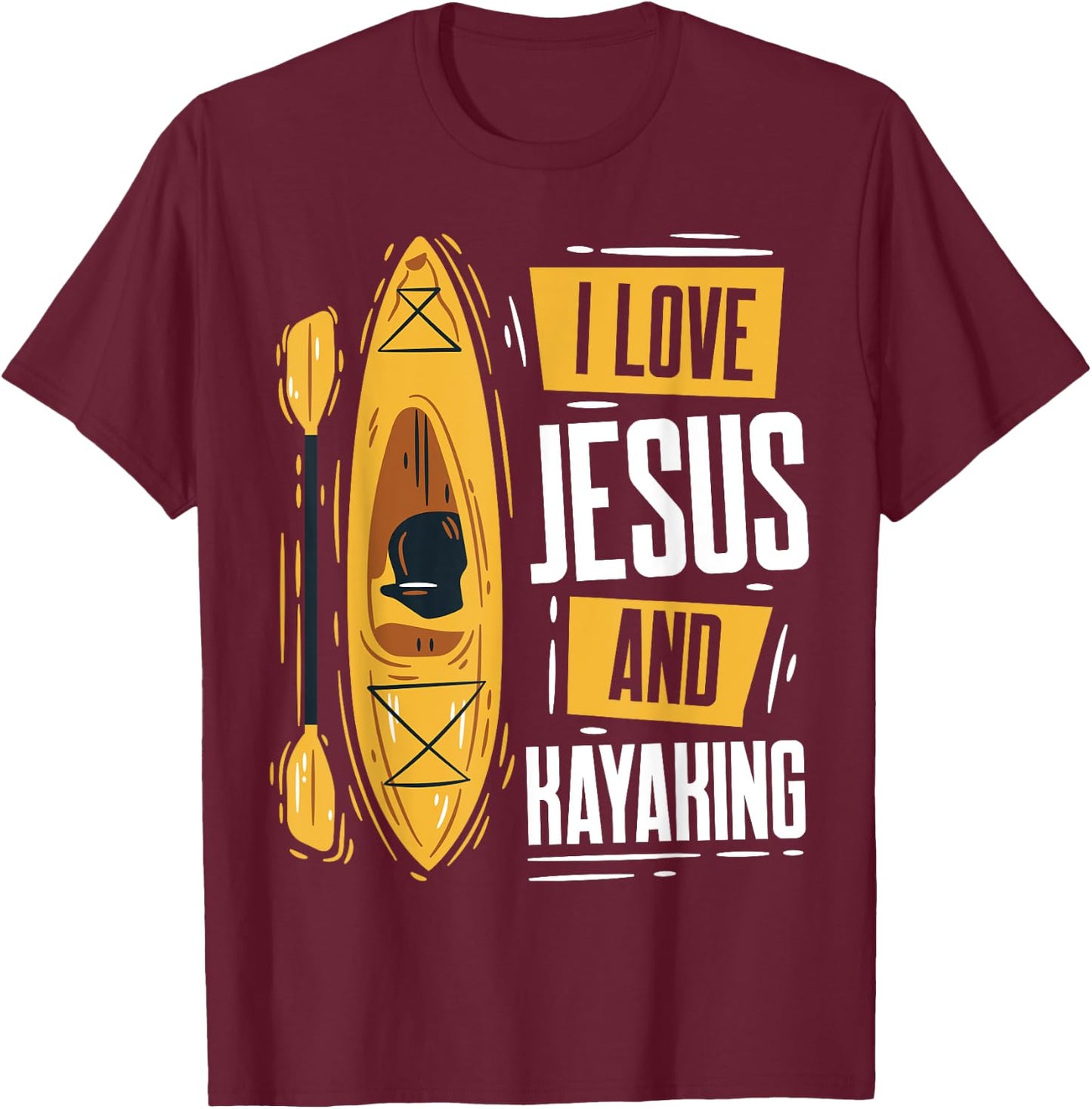 Kayaking Lover Christian Protestant Religion Faith Jesus T-Shirt - T-Shirt | Maroon
