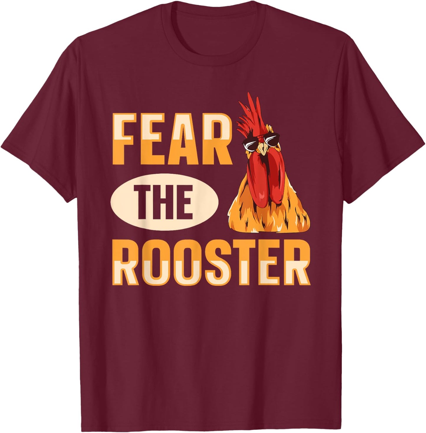 Fear the rooster Quote for a Poultry Farmer T-Shirt - T-Shirt | Maroon
