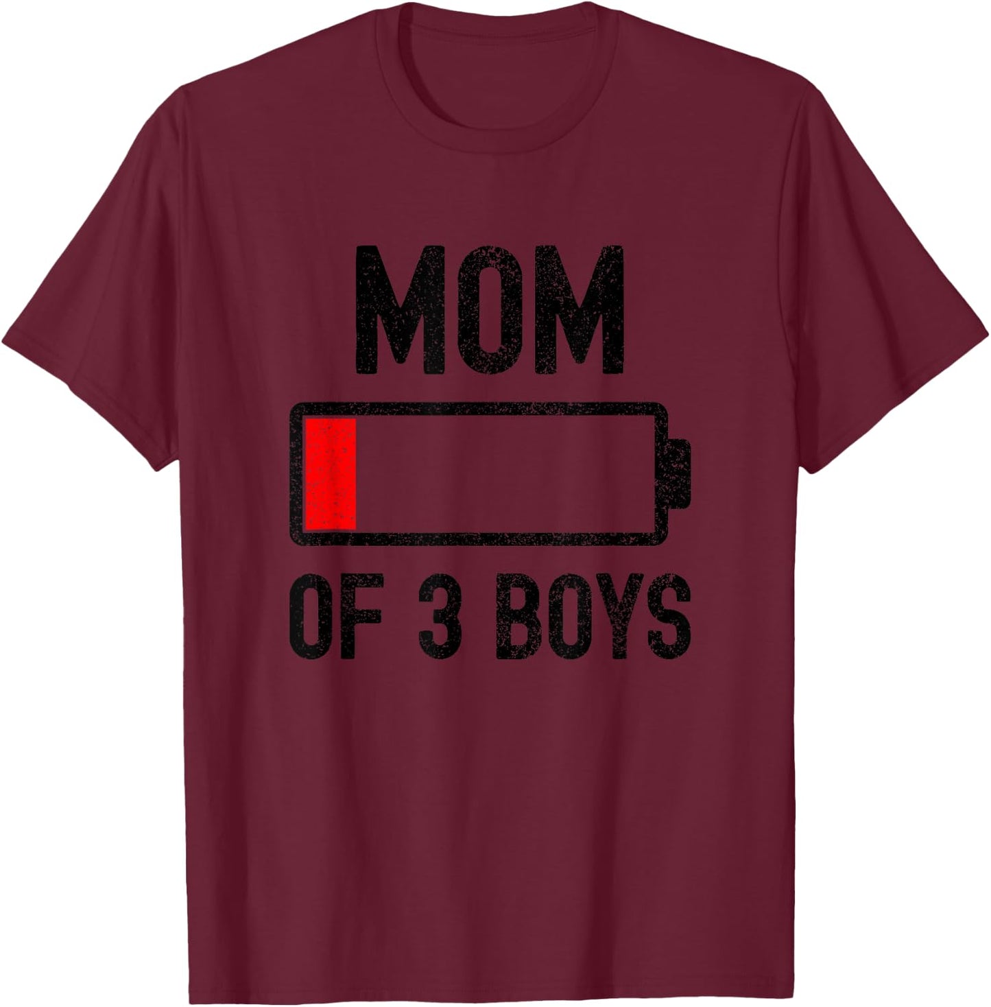 Mom Of 3 Boys Low Battery Energy Funny Sarcastic For Mother T-Shirt - T-Shirt | Maroon