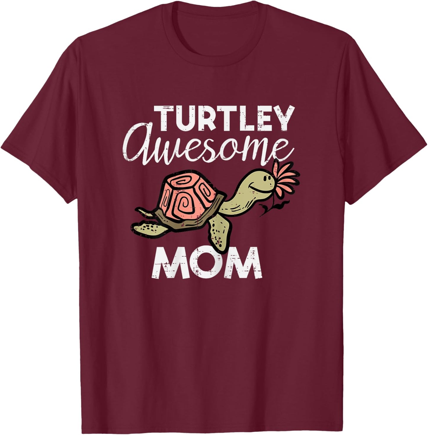 Mothers Day Turtle Turtley Awesome Mom Cute Mama Mommy Women T-Shirt - T-Shirt | Maroon