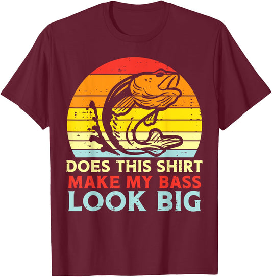 Does This Shirt Make My Bass Look Big Retro Fishing Dad Men T-Shirt - T-Shirt | Maroon