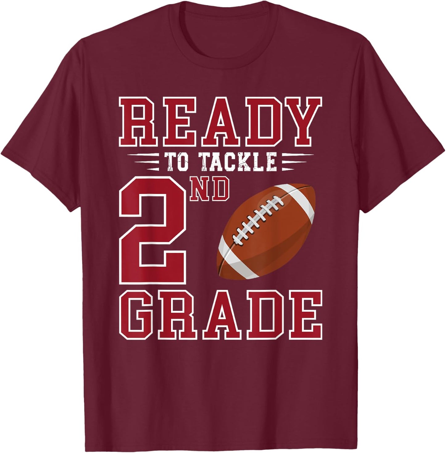 Ready to Tackle 2nd Grade Back to School First Day of School T-Shirt - T-Shirt | Maroon
