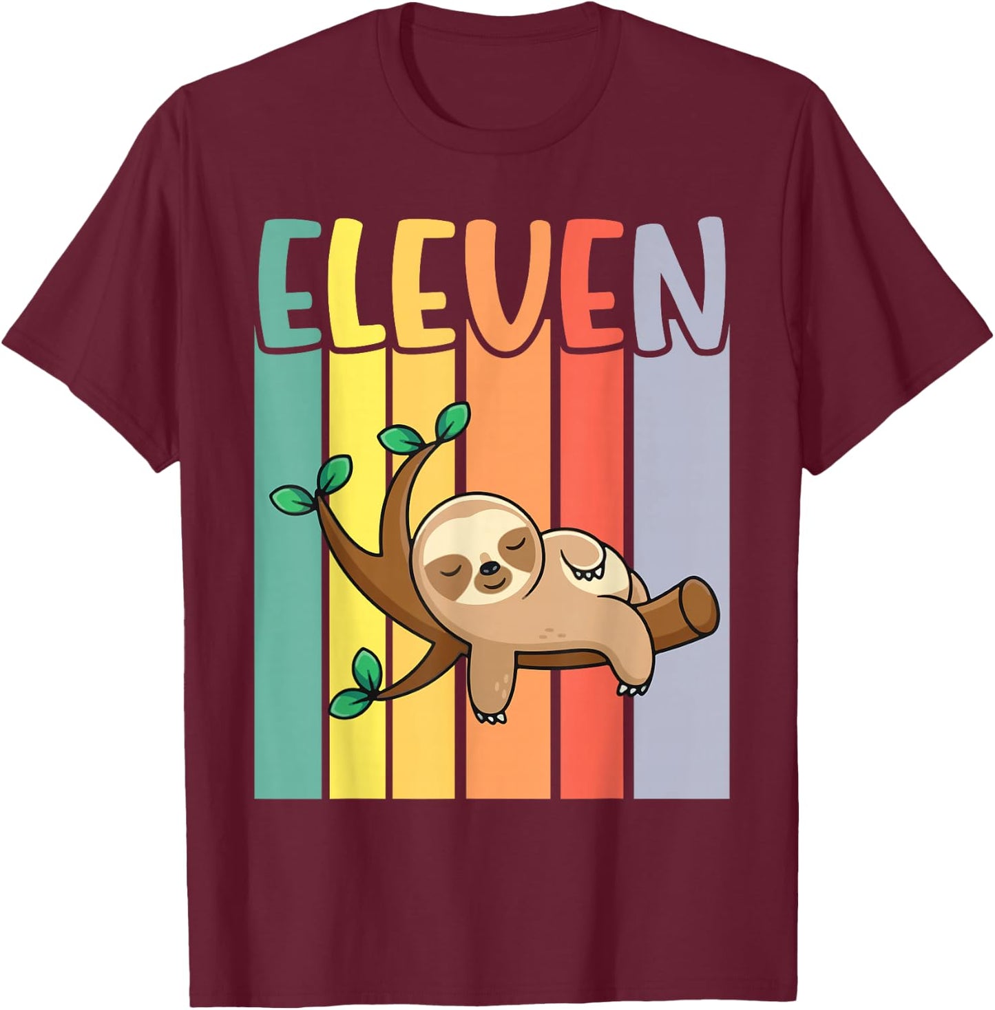 Sloth Sleeping On Tree Happy My Birthday Eleven 11 Years Old T-Shirt - T-Shirt | Maroon