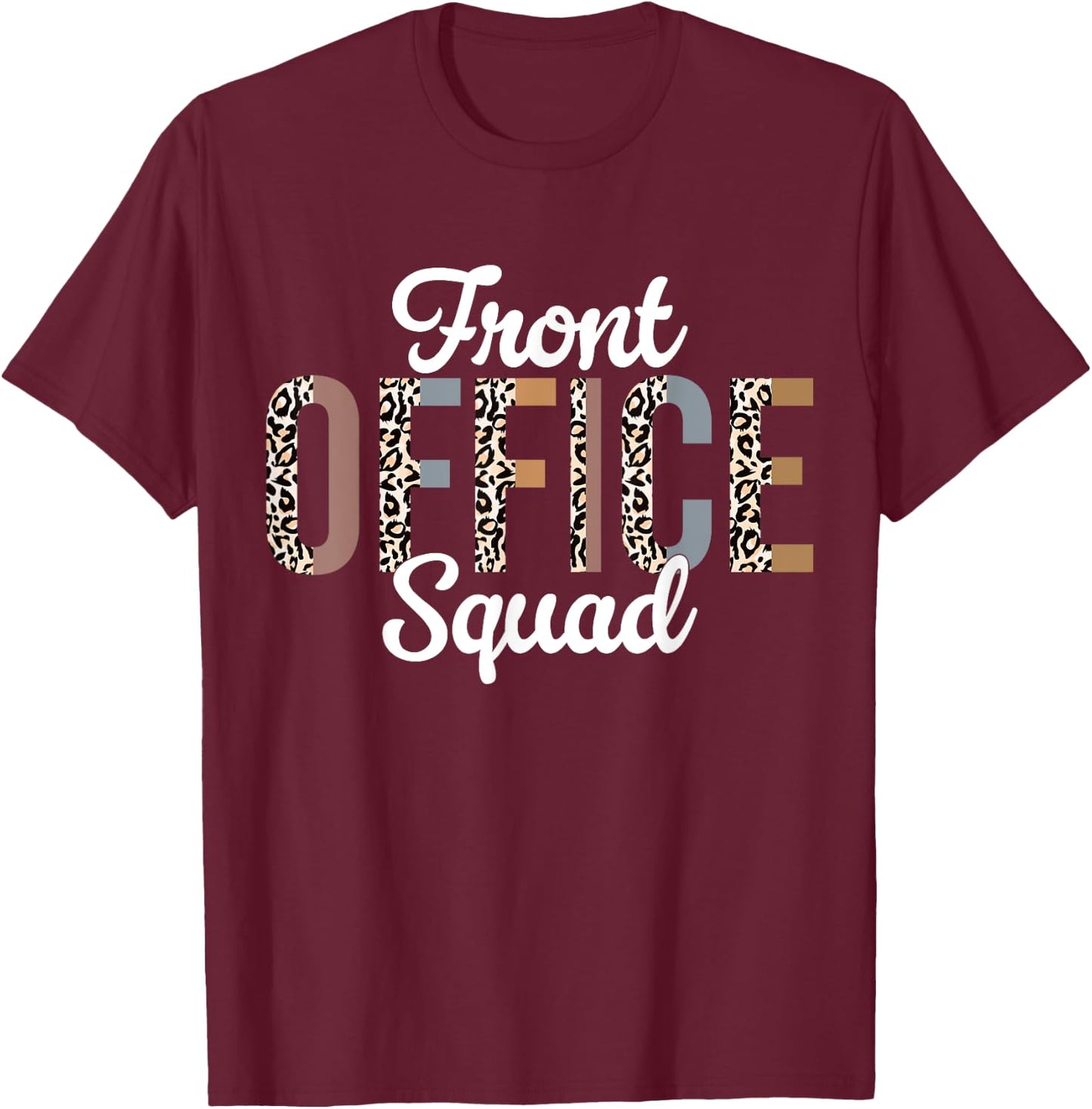 Front Office Squad Administrative Assistant School Secretary T-Shirt - T-Shirt | Maroon