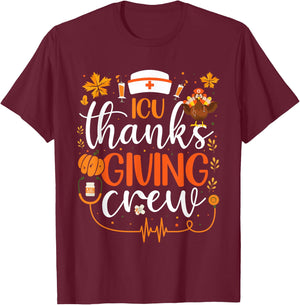 ICU Thanksgiving Nurse Crew Intensive Care Unit Thanksgiving T-Shirt - T-Shirt | Maroon