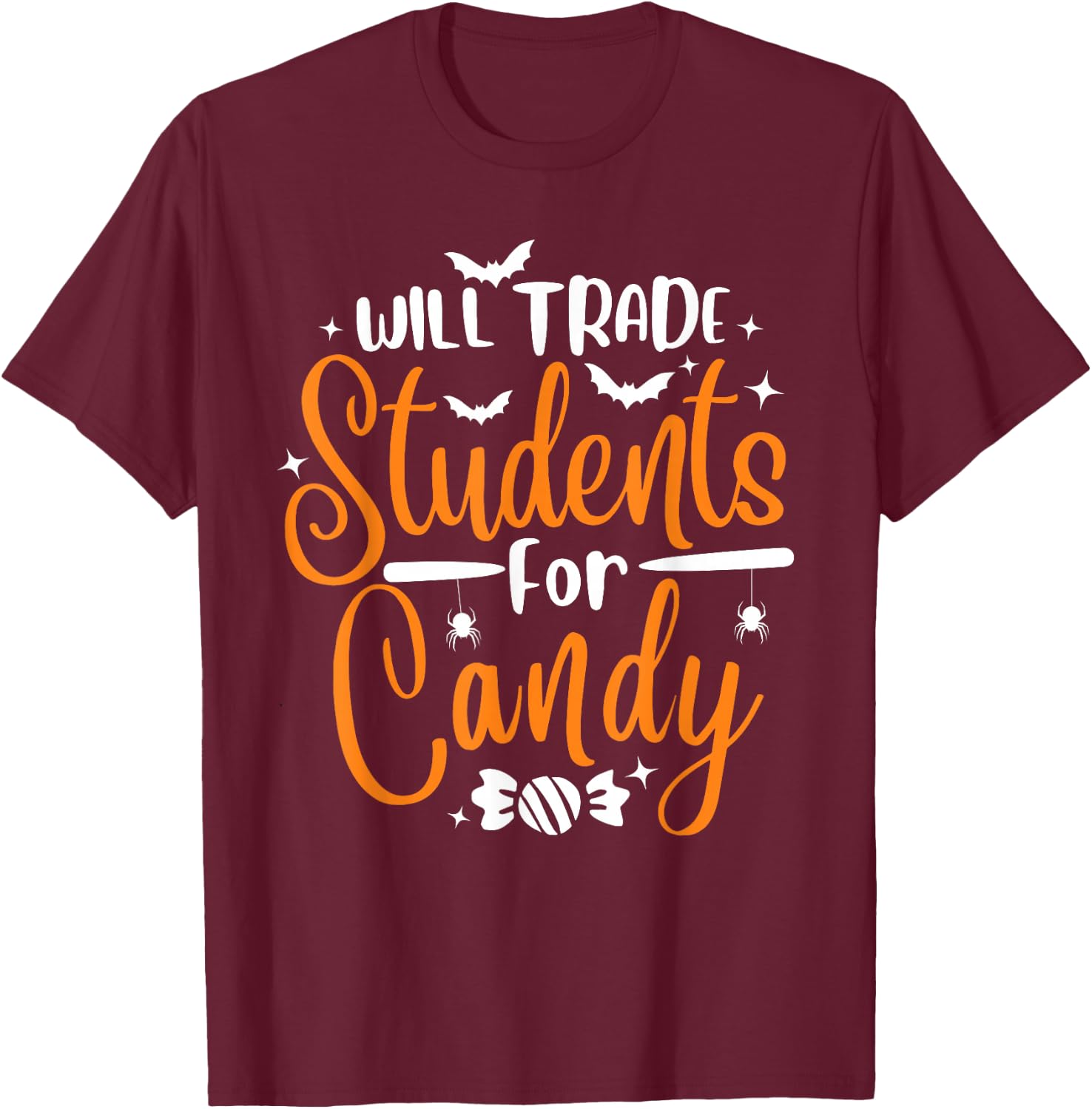 Will Trade Students For Candy Halloween Costume Teacher T-Shirt - T-Shirt | Maroon