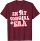 In My Cowgirl Era Groovy Rodeo Western Country Southern T-Shirt - T-Shirt | Maroon
