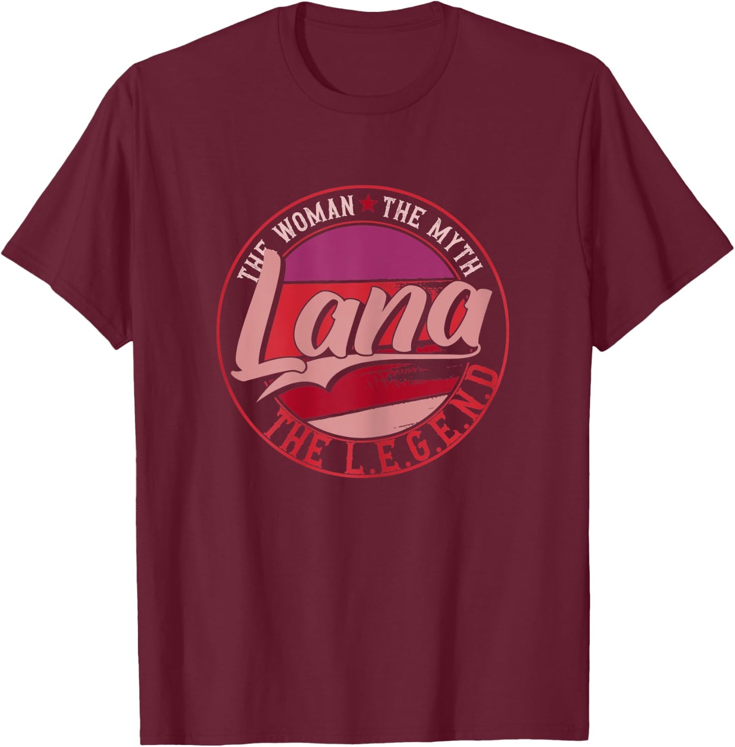Lana the Lady of Myth the Legend T-Shirt - T-Shirt | Maroon