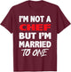 I'm not a Chef, But I'm Married To One - Funny Spouse T-Shirt - T-Shirt | Maroon