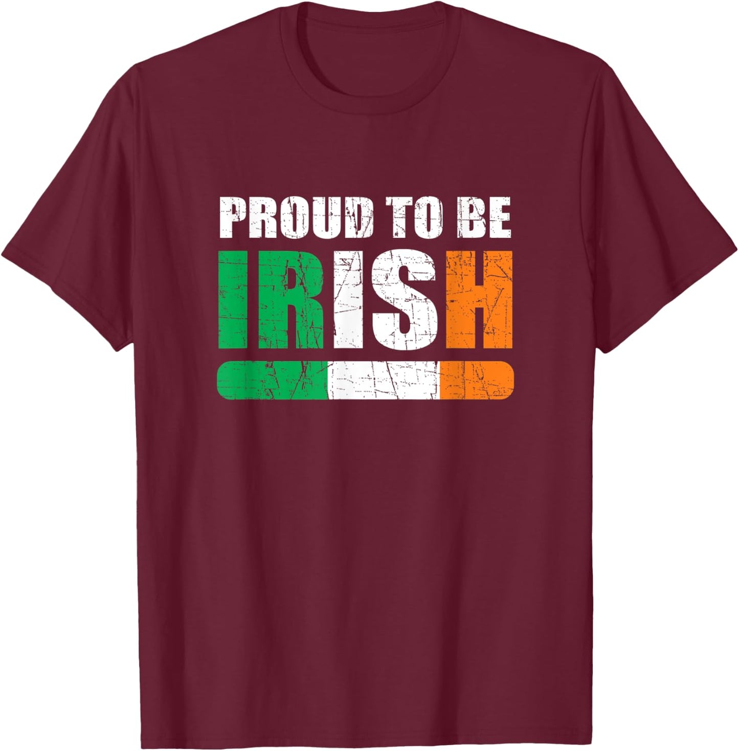 Proud To Be Irish - Eire Ireland T-Shirt - T-Shirt | Maroon